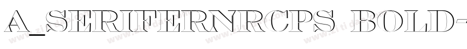 a_SeriferNrCps Bold字体转换